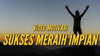 Video Motivasi Sukses Meraih Impian - Motivasi & Inspirasi Harian