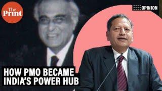 LK Jha to PN Haksar & PK Mishra how PMO became India’s power hub