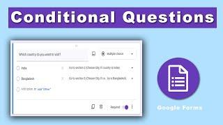 How to add conditional questions in google forms