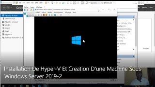 Installation De Hyper-V Et Création Dune Machine Sous Windows Server 2019