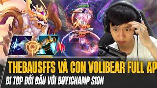 THEBAUSFFS VỚI GIÁO ÁN VOLIBEAR FULL AP ĐỐI ĐẦU VỚI BOY1CHAMP SION VÀ CÁI KẾT