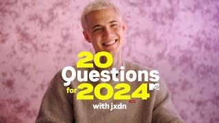 jxdn Answers 20 Questions for 2024  MTV