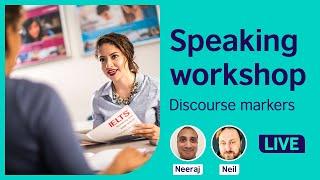 Speaking Workshop Discourse markers