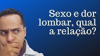 Sexo e dor na coluna tem relação?