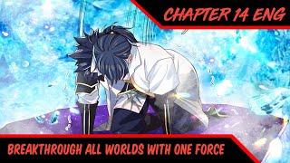 I Still Want To Thank You ™ Breakthrough All Worlds With One Force Chapter 14