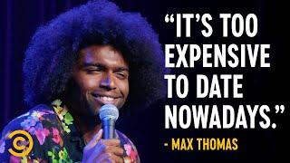 Dating Is Too Expensive - Max Thomas - Stand-Up Featuring
