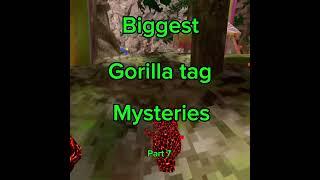Biggest gorilla tag mysteries part 7
