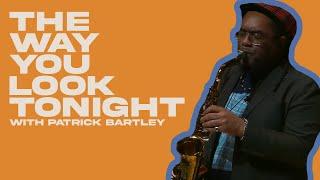 The Way You Look Tonight w Emmet Cohen & Patrick Bartley