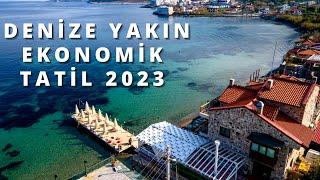DENİZE YAKIN EKONOMİK TATİL 2023  Denize Yakın Küçük Otellerde ve Pansiyonlarda Yaz Tatili