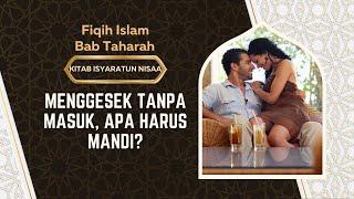 Berhubungan Badan Tapi Tidak Masuk Apa Hukumnya? Apakah Harus Mandi?