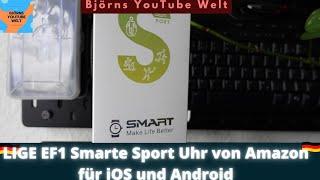 LIGE Smartwatch für Android + iOS  EF-1 Smarte Sport Uhr - Günstig auf Amazon Unboxing Test Deutsch