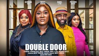 DOUBLE DOOR THE MOVIE {MERCY JOHNSON GEORGINA IBEH DANIEL LLYOD} - 2024 LATEST NIGERIAN MOVIE