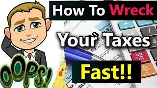 8 Super Common Tax Mistakes That Can Wreck Your Taxes and Finances Fast Huge Common Tax Errors