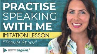 Advanced speaking practice English Imitation Lesson