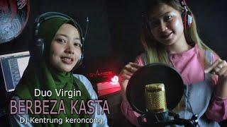 Berbeza Kasta Duo Virgin Indah Nirmala & Retno Puspita  DJ Kentrung Official Cover Music Video