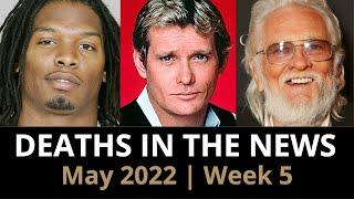 Who Died May 2022 Week 5  News & Reactions