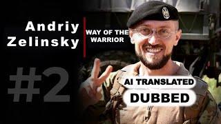 23  Way of the Warrior - Andriy Zelinskyi 47 Brigade Magura