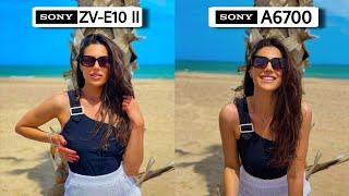 Sony ZV-E10 II Vs Sony a6700 Camera Test Comparison
