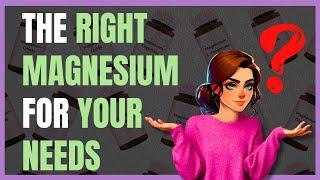 What Is the Best Magnesium Supplement FOR YOU? Comparing Types & Benefits