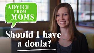 My doula experience  Advice from moms