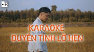 KARAOKE DUYÊN TÌNH LỠ HẸN  LEE KEN X LPT X TIKAY  BEAT GỐC