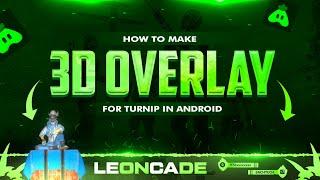 How To Make 3d Animated  Overlay in Android for Pubg BGMI How to make 3d Overlay for Turnip