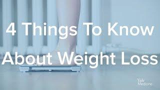4 Things To Know If Weight Loss Is On Your Mind