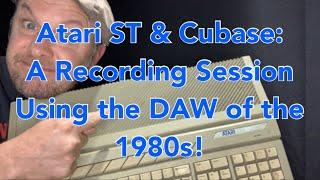 Atari ST & Cubase A Recording Session Using the DAW of the 1980s