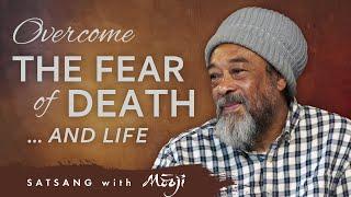 Overcome the Fear of Death…and Life