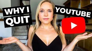 Why I Quit YouTube