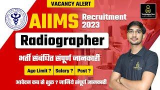 AIIMS Radiographer Recruitment 2023 Radiographer  AIIMS Syllabus Qualification Exam Full Details