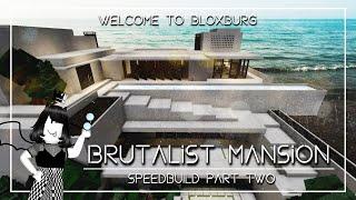Brutalist Mansion Speedbuild Part 22 - Roblox - Welcome to Bloxburg