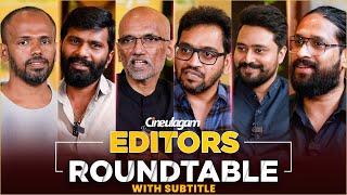 Editors Roundtable - FIRST-EVER  Sreekar Prasad  Ruben  Philomin  Ramar  Selva RK  Sreejith