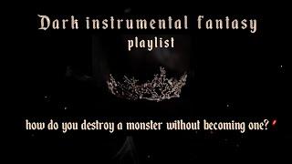 how do you destroy a monster without becoming one? dark instrumental playlist for writing studying