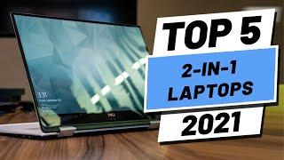 Top 5 BEST 2 in 1 Laptops of 2021