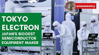 Tokyo Electron Japan’s Biggest Semiconductor Equipment Maker