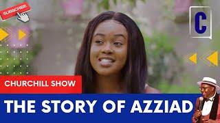 THE STORY OF AZZIAD BY CHURCHILL SHOW