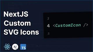 Add Custom SVG Icons in NextJS - Tutorial