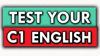 Are You Really Fluent in English? C1-Level Quiz to Test Your Skills