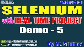 SELENIUM tutorials  Demo - 5  by Mr. Srinivas On 03-07-2024 @815AM IST