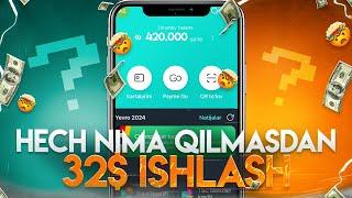 Hech nima qilmasdan Telefonda oson 32$ ishlash 2024  Internetda oson pul ishlash 2024