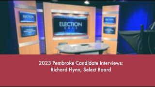 Richard Flynn 2023 Candidate for Pembroke Select Board