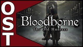 Bloodborne The Old Hunters OST  Complete Original Soundtrack