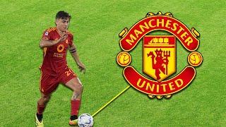 Heres WHY Manchester United WANT Paulo Dybala