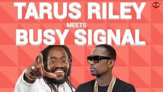 TARUS RILEY MEETS BUSY SIGNAL REGGAE LOVERS ROCK MIX 2023BEST RETRO REGGAE DJ JASON DJ MURRAY