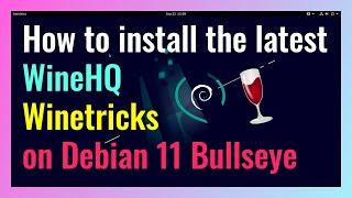 How to install the latest WineHQ and Winetricks on Debian 11 Bullseye