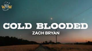 Zach Bryan - Cold Blooded Lyrics