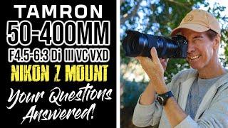 Tamron 50-400mm Nikon Z Review  Your Questions ANSWERED