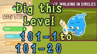 Dig this Level 101-1 to 101-20  Walking in circles  Chapter 101 level 1-20 Solution Walkthrough