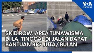 Skid Row Area Tunawisma di LA Tinggal di Jalan Dapat Bantuan Rp7 Juta Bulan